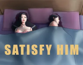 Satisfy Him